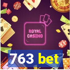 763 bet